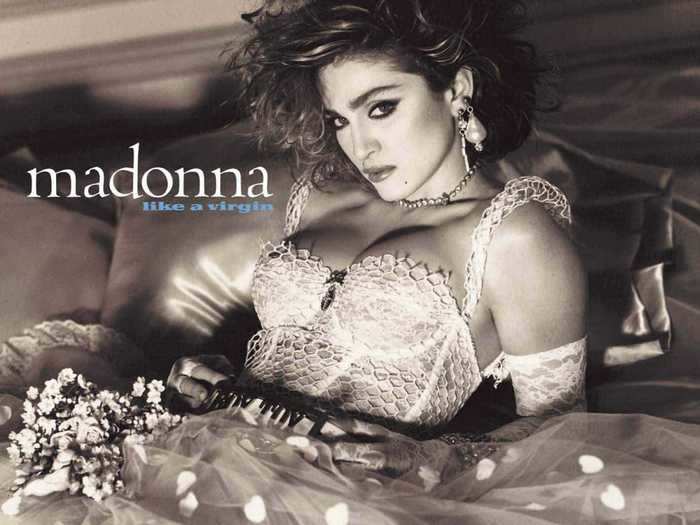 Madonna proved her versatility and culture-shaking power with "Like a Virgin."