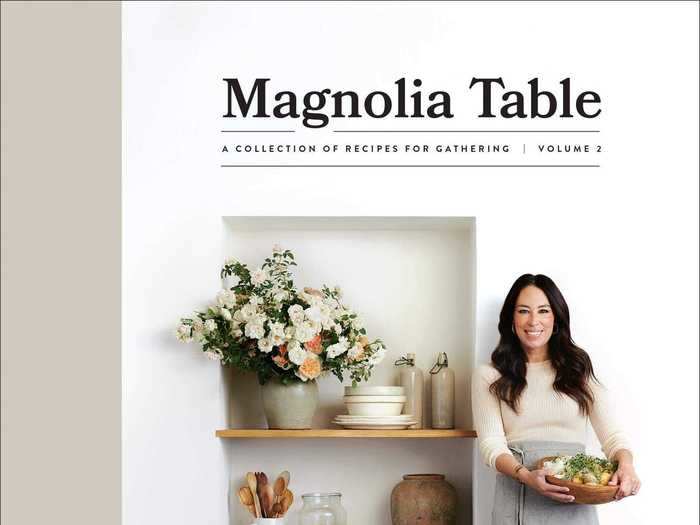 "Magnolia Table: A Collection of Recipes for Gathering, Volume 2" by Joanna Gaines