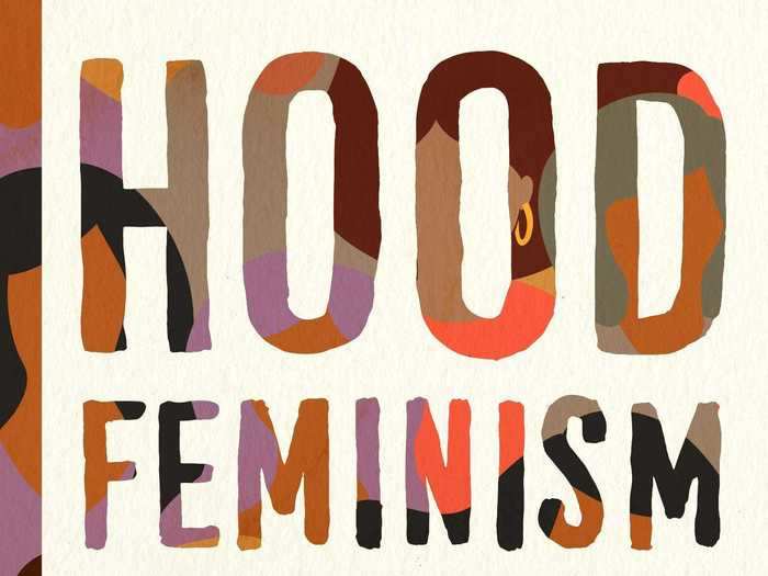 "Hood Feminism: Notes from the Women That a Movement Forgot" by Mikki Kendall