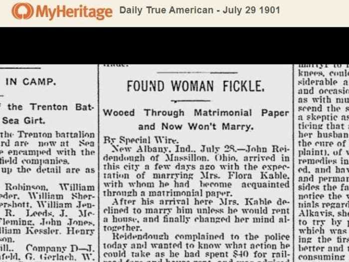 July 29, 1901: In this case, bachelorette Flora Kable broke things off with her suitor after he paid for a train ticket to visit her.