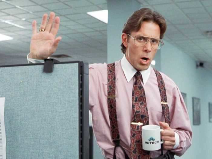 Bill Lumbergh from "Office Space" is more of a run-of-the-mill terrible boss - he