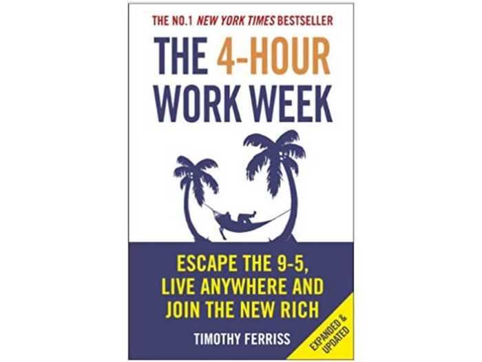 "The 4-Hour Work Week" by Tim Ferris