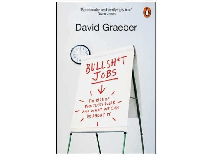 "B*llshit Jobs" by David Graeber