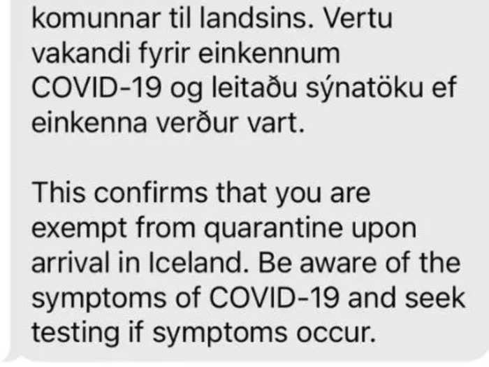 The agent scanned my barcode and verified my vaccine card and test results before allowing me to exit the airport. About five minutes later, I received a text saying I was free to enter Iceland without quarantine