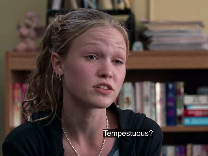 Kat describes herself as "tempestuous." Of course, one of Shakespeare