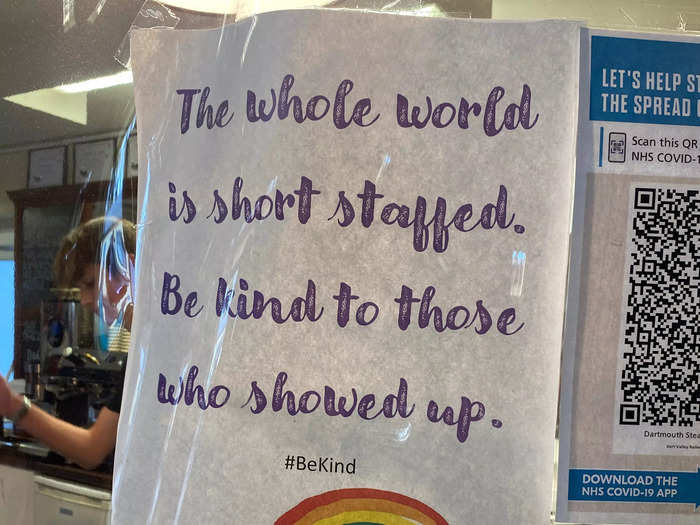 Some cafes had signs reminding customers to be kind to workers because they