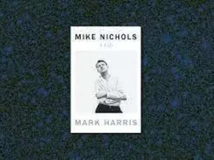 7 - "Mike Nichols" by Mark Harris