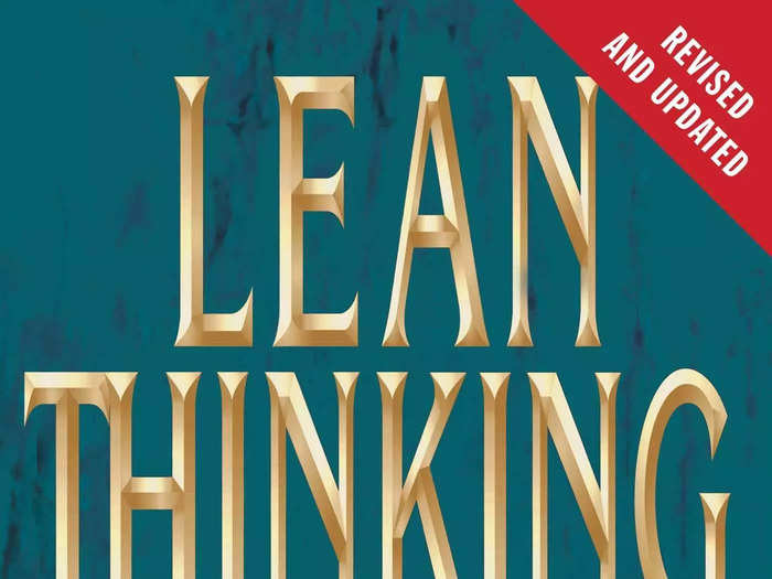 "Lean Thinking: Banish Waste and Create Wealth in Your Corporation"