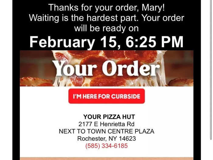 Instead of a text, Pizza Hut sent an email prompting me to check in when I was ready to pick up my order.