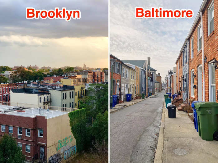 According to Apartments.com, the average rent in Baltimore is $1,255 for a one-bedroom, compared to $2,953 in Brooklyn, where I live.