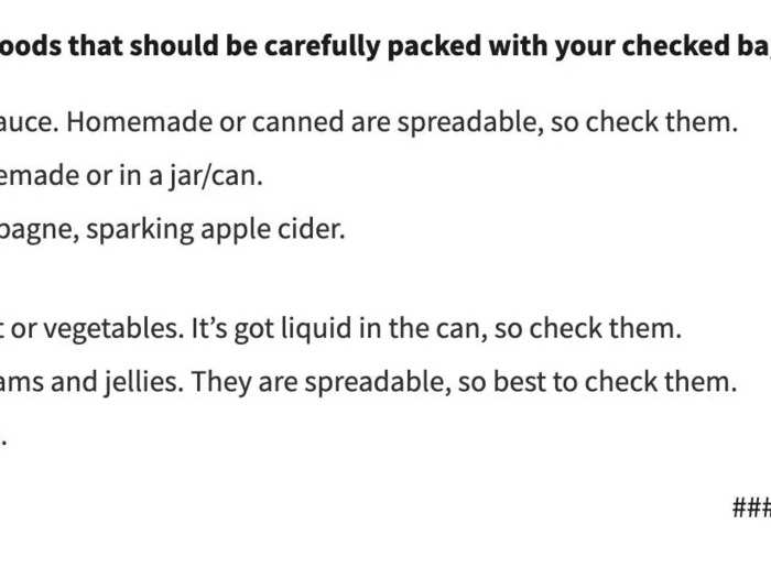 If you prefer to check your food, the TSA advises you carefully pack it to ensure it won