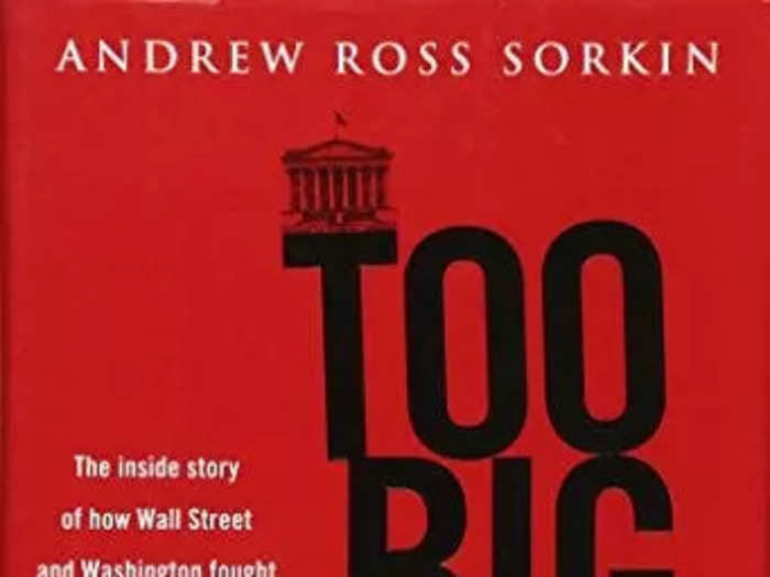 16. "Too Big To Fail" by Andrew Ross Sorkin