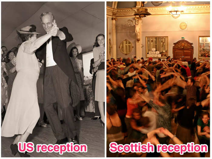 American wedding receptions usually have a live band or a DJ, while Scottish receptions often have a ceilidh.