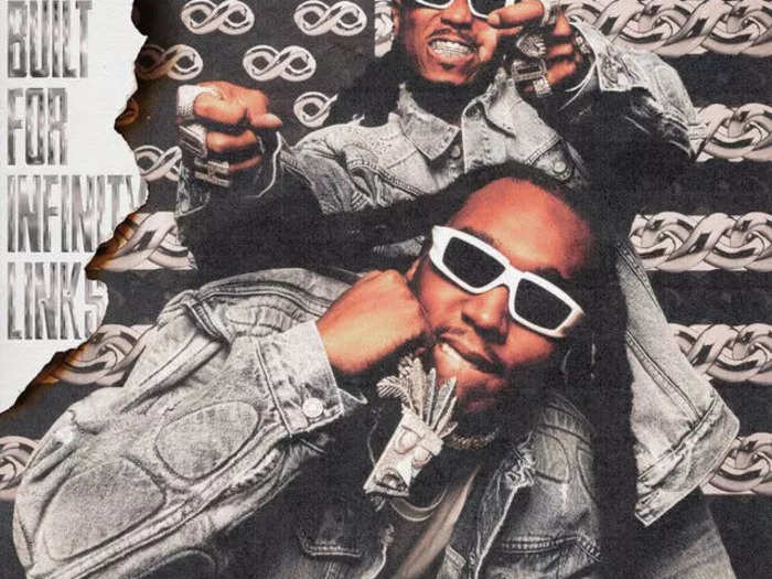 "Only Built for Infinity Links" saw Quavo and Takeoff stretch their sound in October.