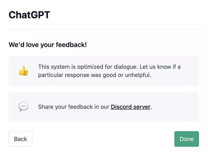 Lastly, OpenAI says you can help improve ChatGPT by choosing to thumbs-up or thumbs-down any given response, or by sharing feedback on their Discord server.