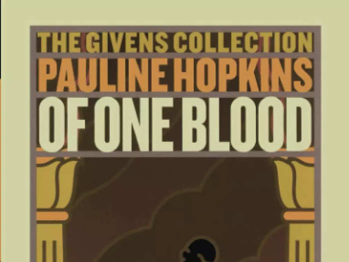 "Of One Blood; or the Hidden Self" by Pauline E. Hopkins (1902)