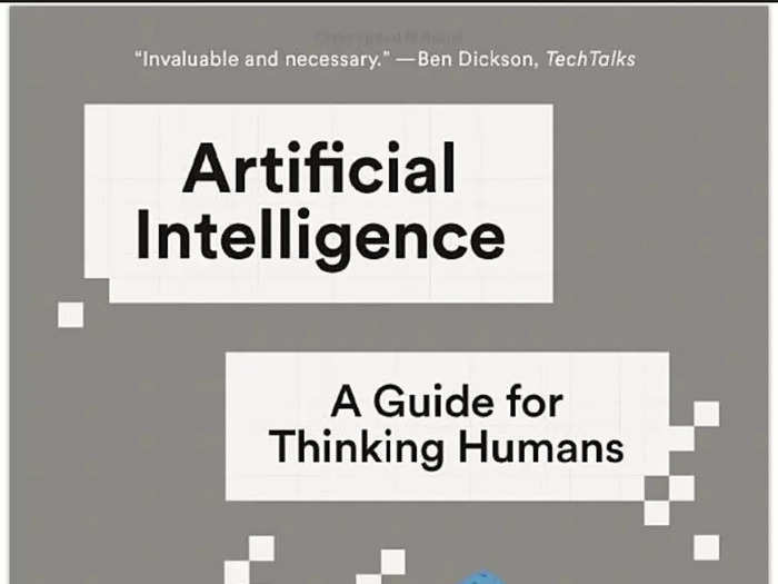 Artificial Intelligence: A Guide for Thinking Humans